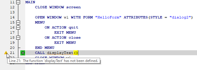 This figure shows the open HelloSource.4gl file. The cursor hovers over the warning, and the hover text displays the message: Line 21: The function 'displayText()' has not been defined.