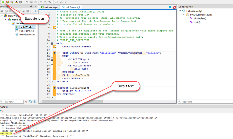 This figure shows the open HelloSource.4gl file, the Execute icon in the toolbar, and the "hello!!!!" text in the Output view.