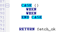 This figure shows the Case statement code inserted by the case template: CASE () WHEN WHEN END CASE.
